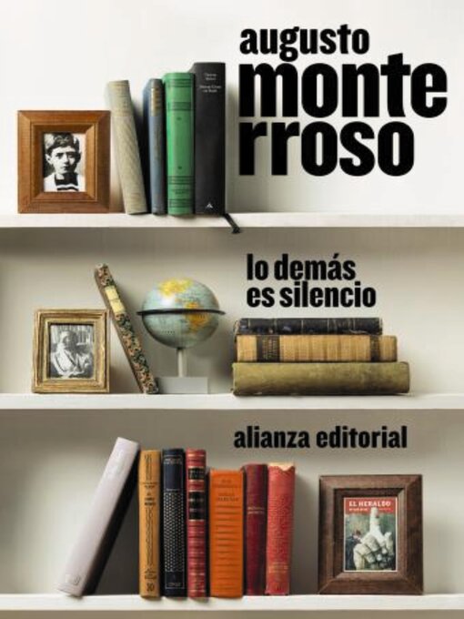 Title details for Lo demás es silencio by Augusto Monterroso - Available